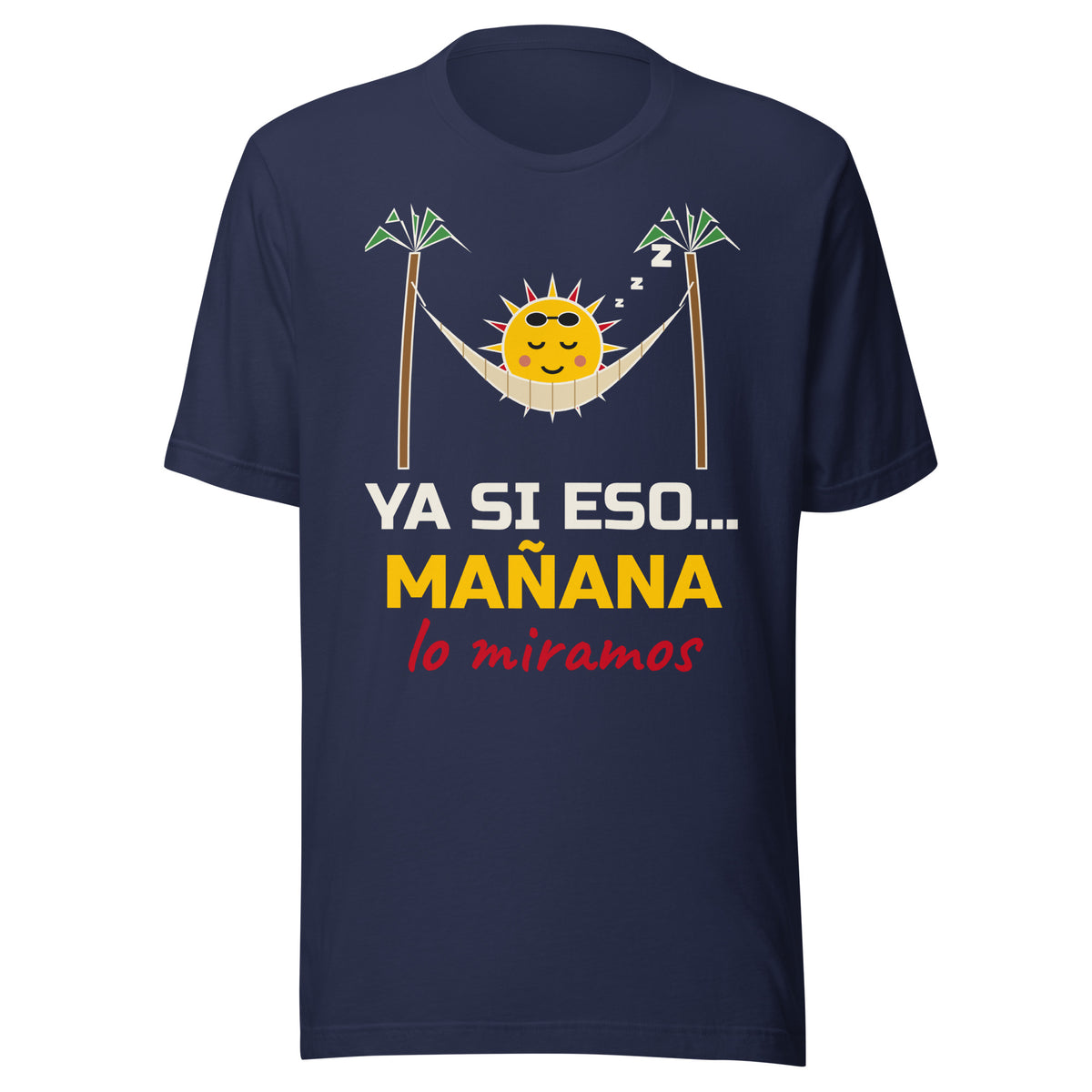 Camiseta «Ya si eso… mañana lo miramos» – frase española – diseño original TWOK®, imagen 3 de 10